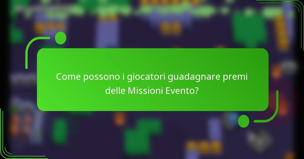 Come possono i giocatori guadagnare premi delle Missioni Evento?