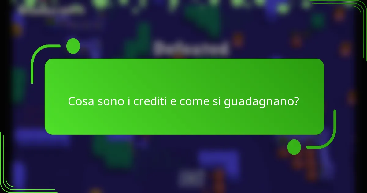 Cosa sono i crediti e come si guadagnano?