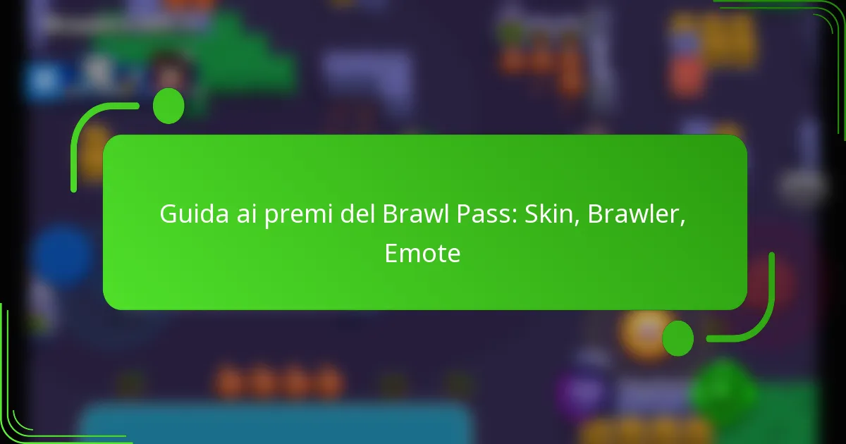 Guida ai premi del Brawl Pass: Skin, Brawler, Emote