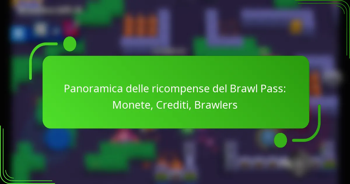 Panoramica delle ricompense del Brawl Pass: Monete, Crediti, Brawlers