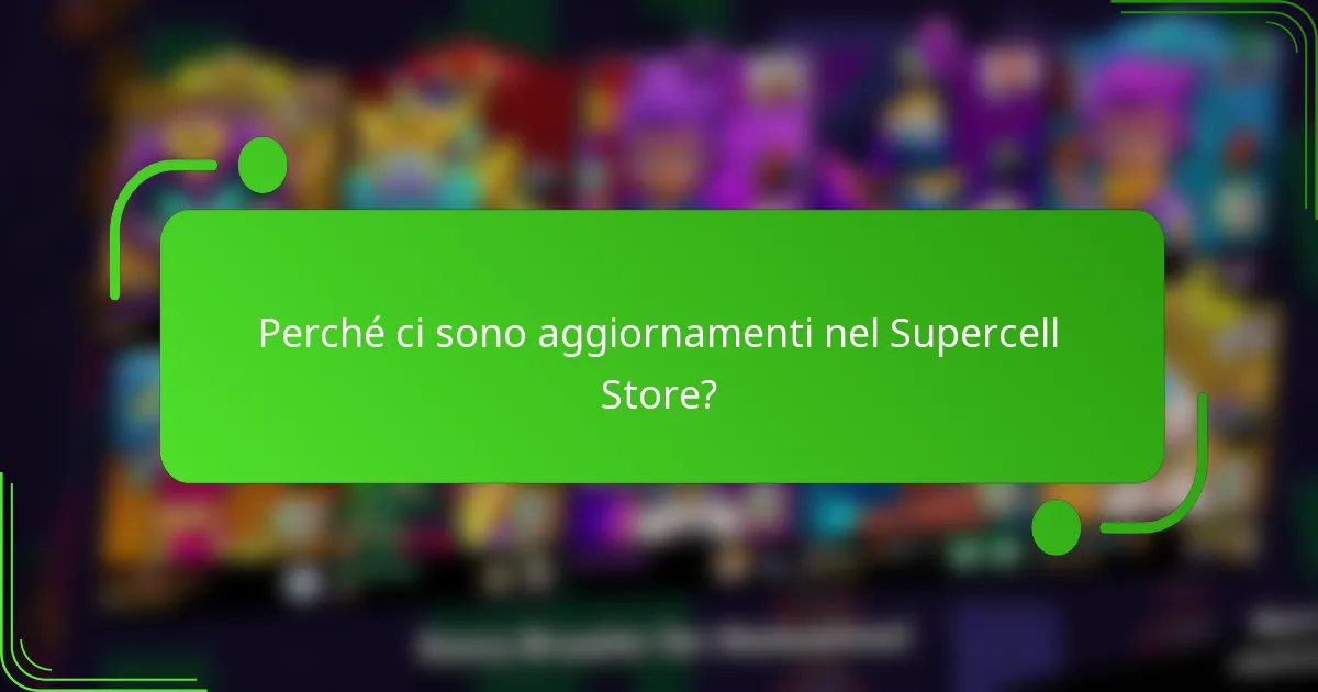 Perché ci sono aggiornamenti nel Supercell Store?