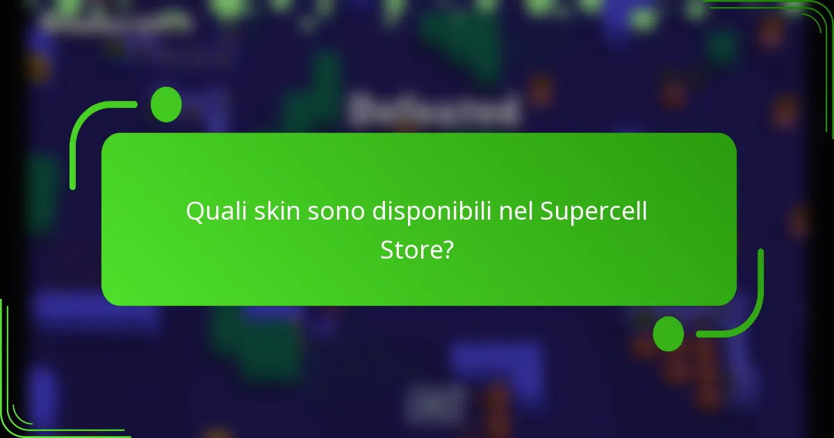 Quali skin sono disponibili nel Supercell Store?